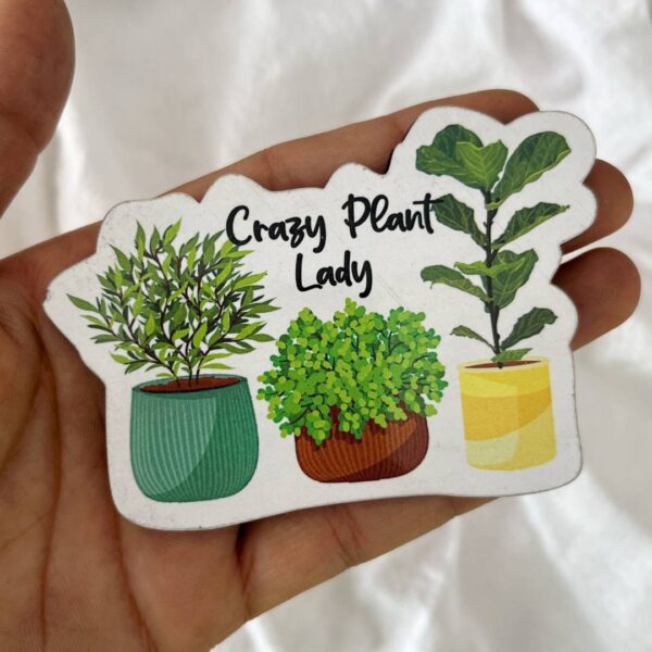 Fridge Magnet For Plant Lover-"Crazy Plant Lady"