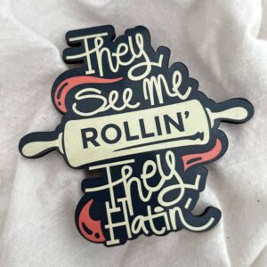 They See Me ROLLIN' They HATIN'-Fridge Magnet